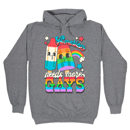 America Needs More Gays Hoodie