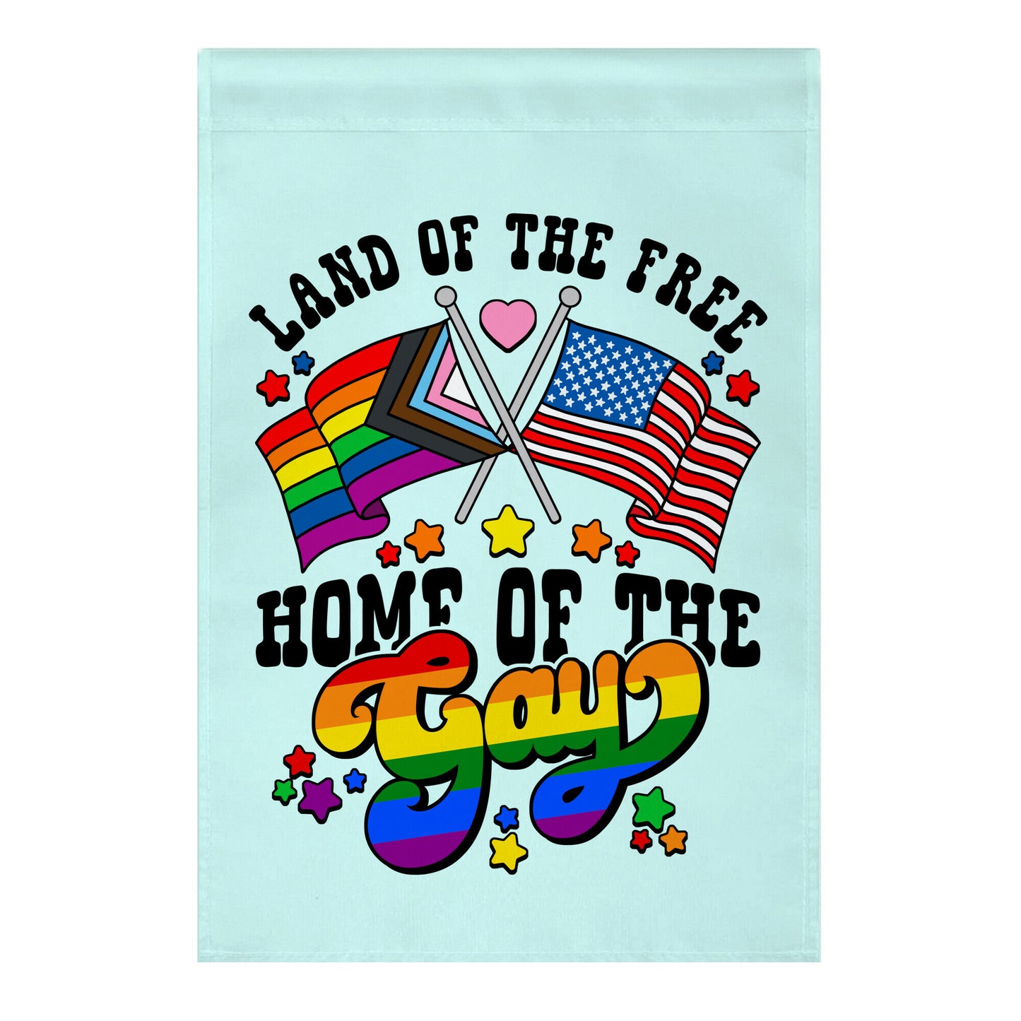 Land of the Free Home of the Gay Garden Flag