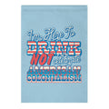 Im Here To Drink Not Celebrate American Colonialism Garden Flag