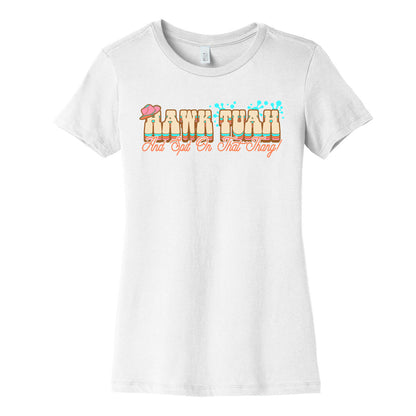 Hawk Tuah Spit On That Thang Womens Cotton Tee