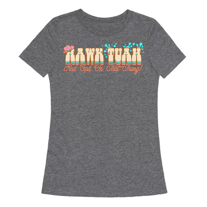 Hawk Tuah Spit On That Thang Womens Triblend Tee