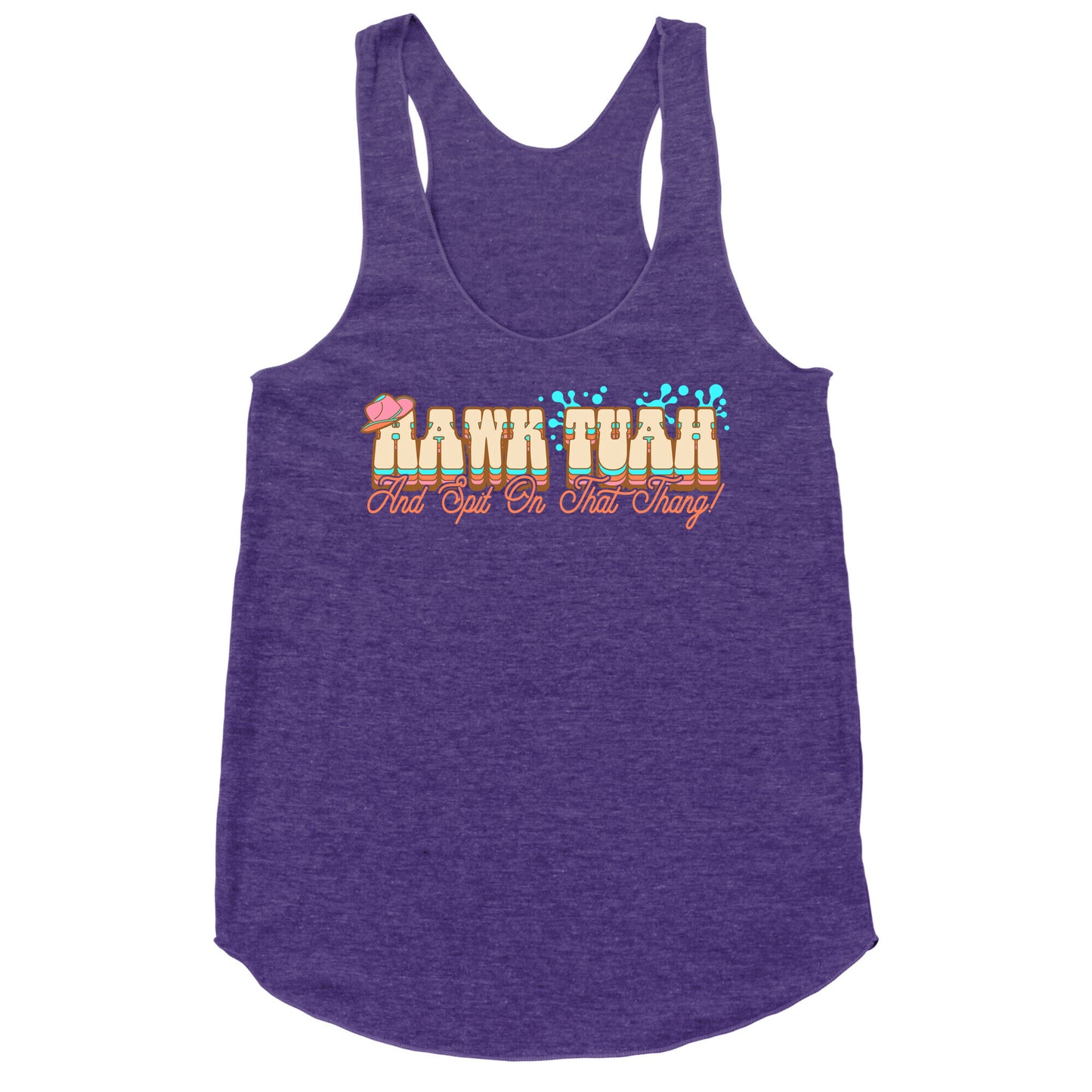 Hawk Tuah Spit On That Thang Racerback Tank