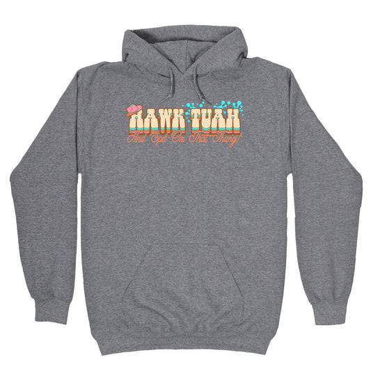 Hawk Tuah Spit On That Thang Hoodie