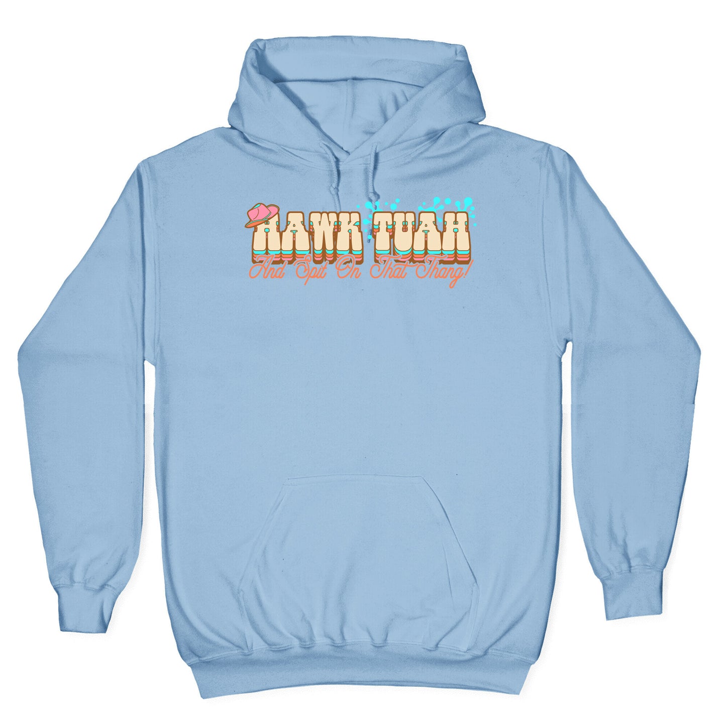 Hawk Tuah Spit On That Thang Hoodie