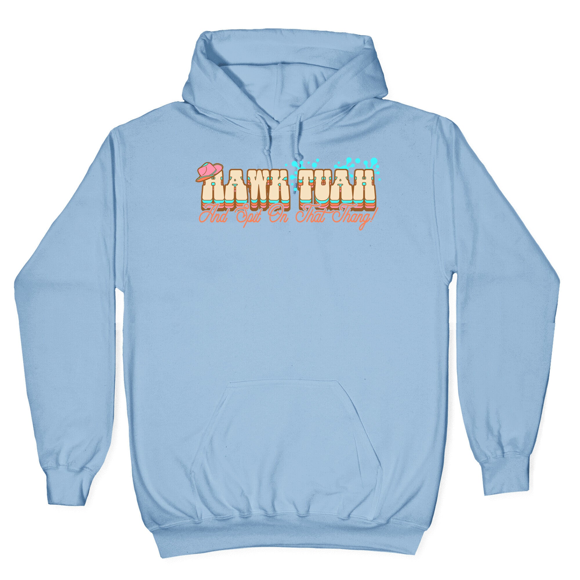 Hawk Tuah Spit On That Thang Hoodie