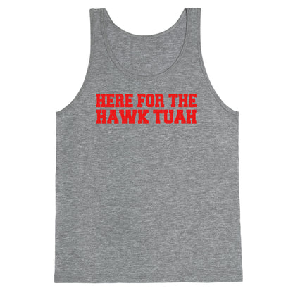 Here for The Hawk Tuah Tank Top