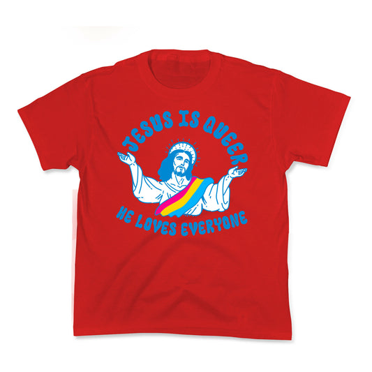 Jesus Is Queer, He Loves Everybody Kids Tee