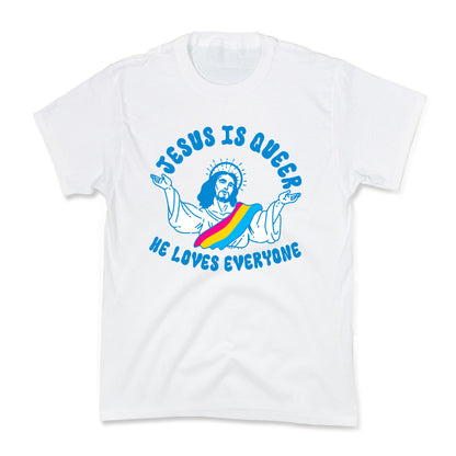 Jesus Is Queer, He Loves Everybody Kids Tee