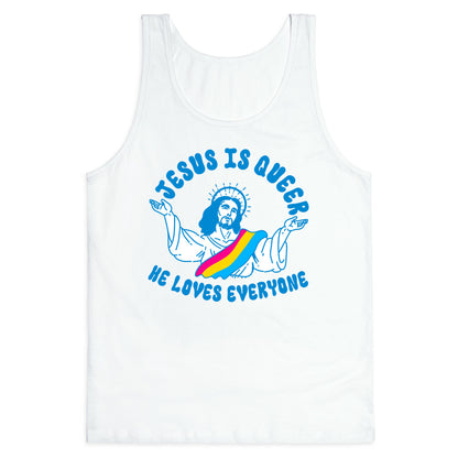Jesus Is Queer, He Loves Everybody Tank Top