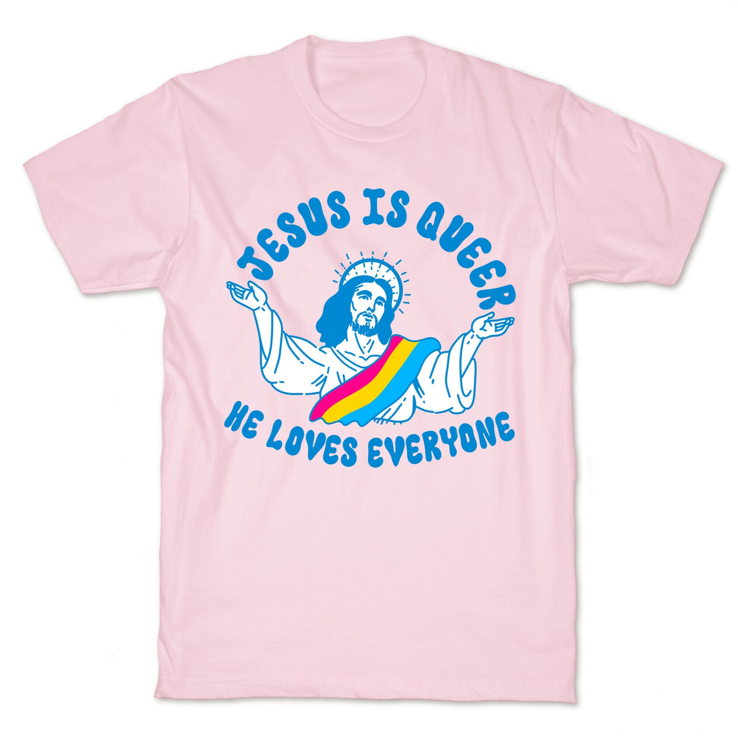 Jesus Is Queer, He Loves Everybody T-Shirt