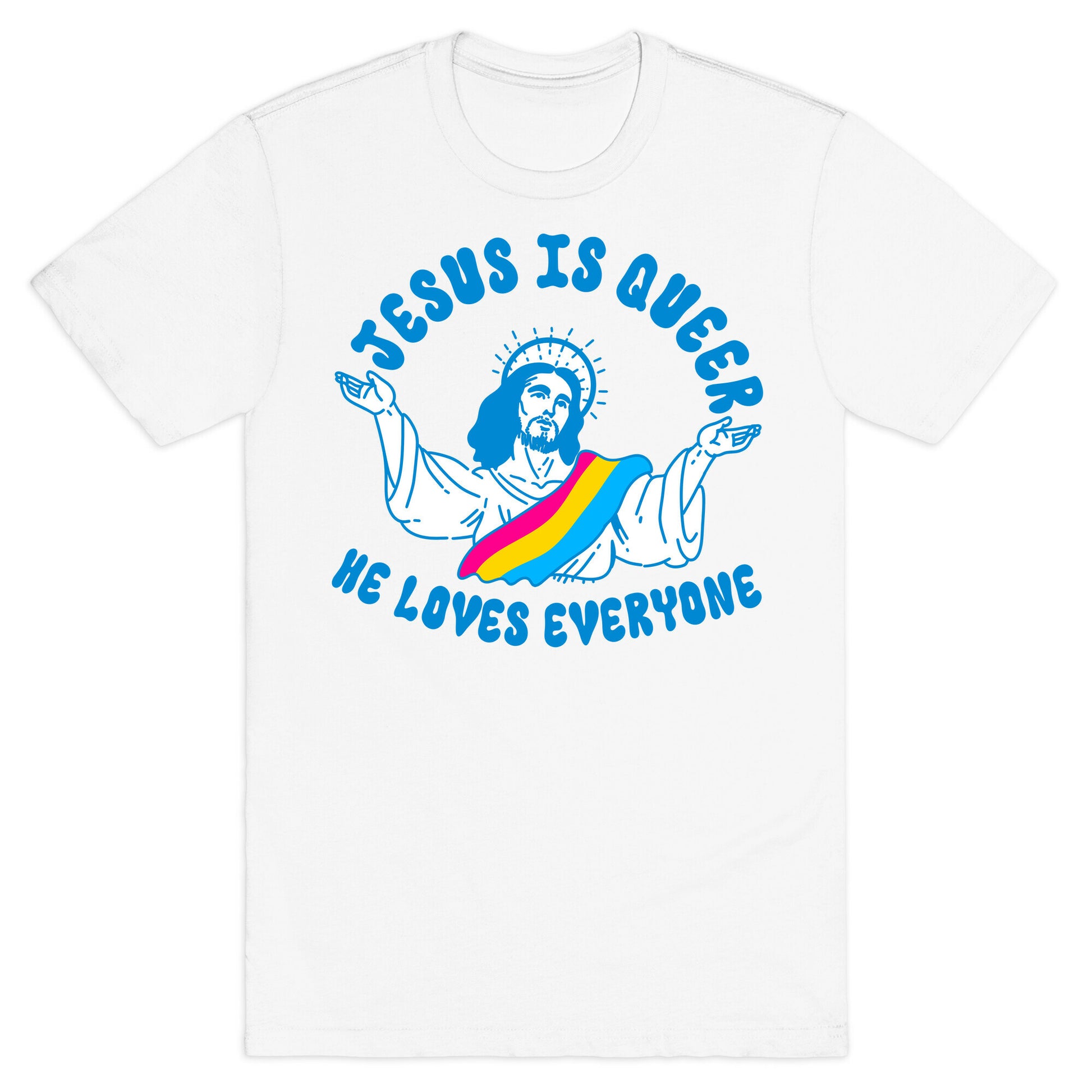 Jesus Is Queer, He Loves Everybody T-Shirt