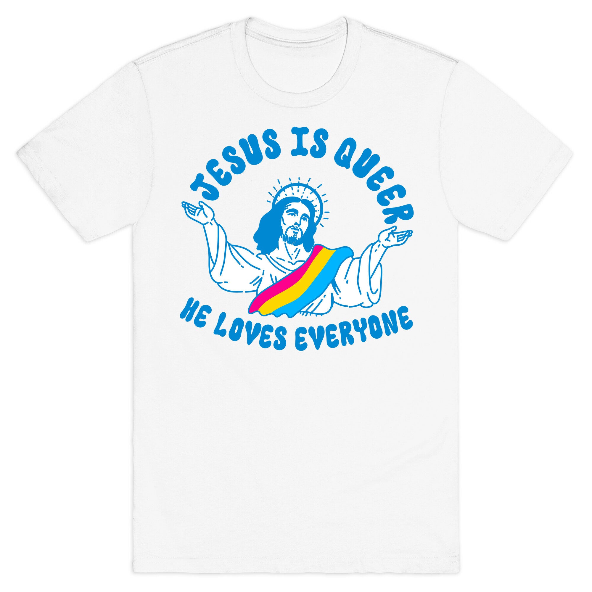Jesus Is Queer, He Loves Everybody T-Shirt