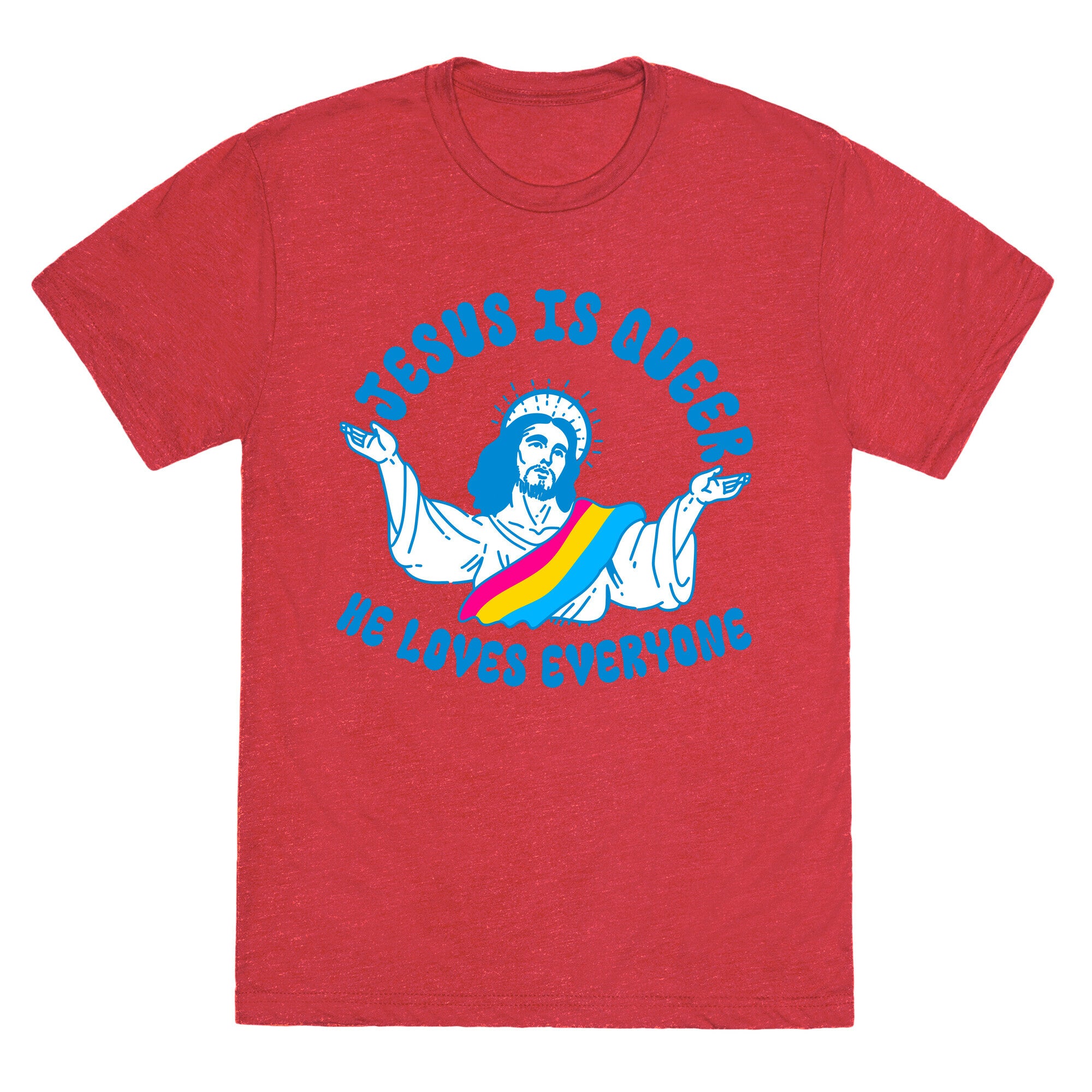 Jesus Is Queer, He Loves Everybody Unisex Triblend Tee