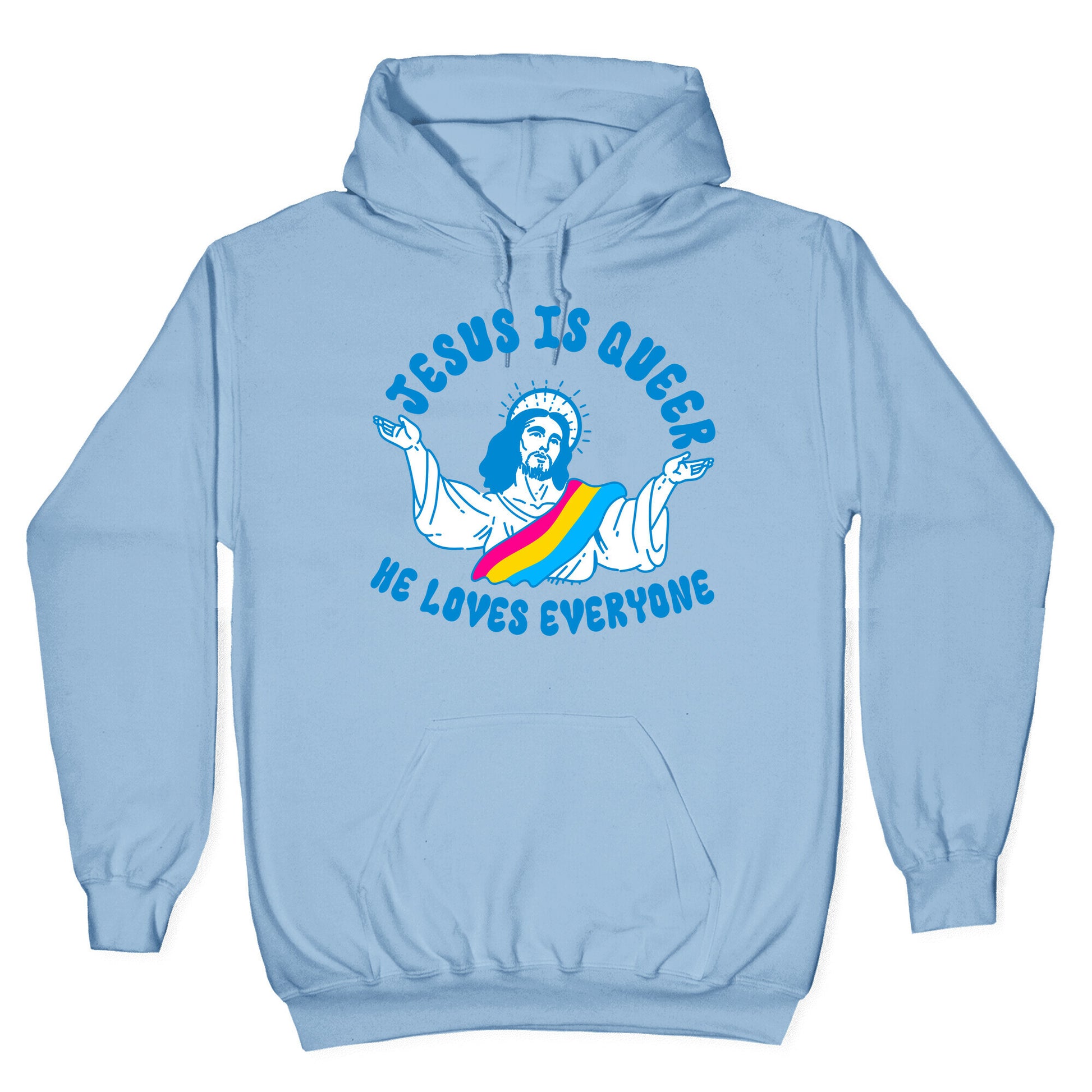 Jesus Is Queer, He Loves Everybody Hoodie