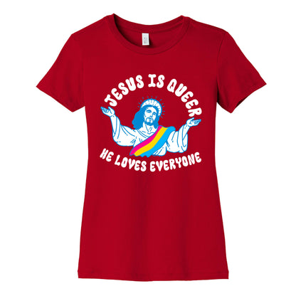 Jesus Is Queer, He Loves Everybody Womens Cotton Tee