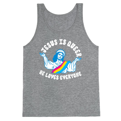 Jesus Is Queer, He Loves Everybody Tank Top