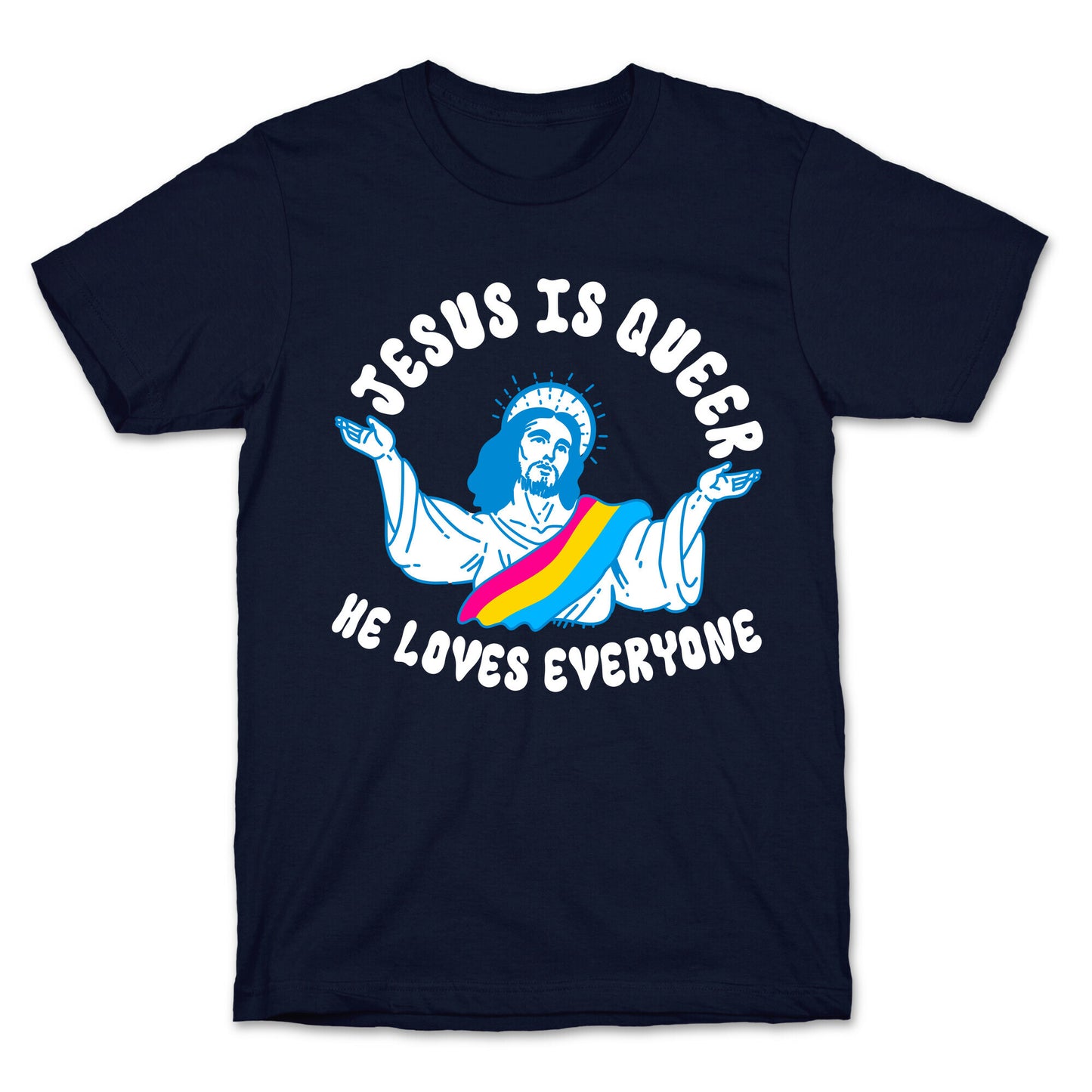 Jesus Is Queer, He Loves Everybody T-Shirt