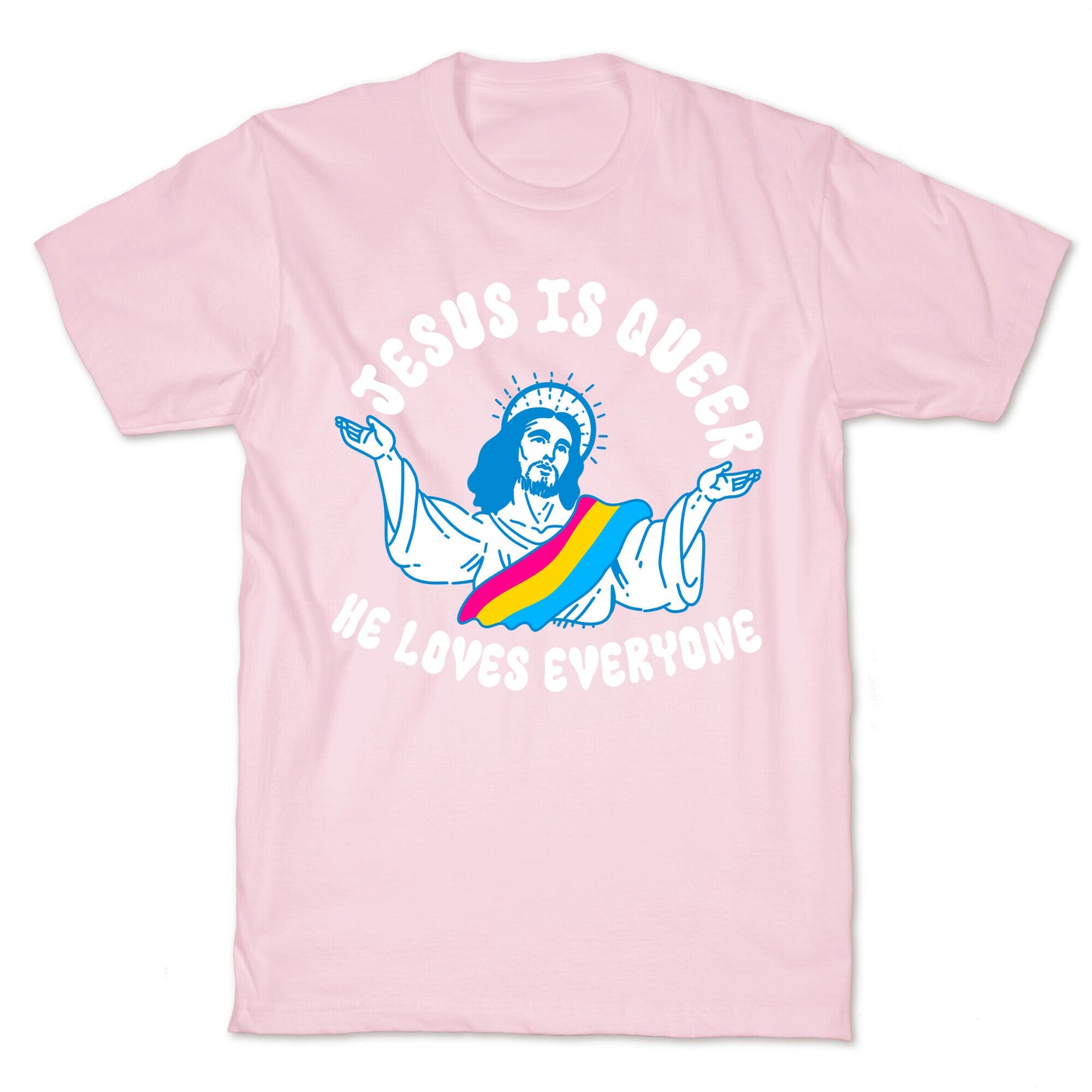 Jesus Is Queer, He Loves Everybody T-Shirt