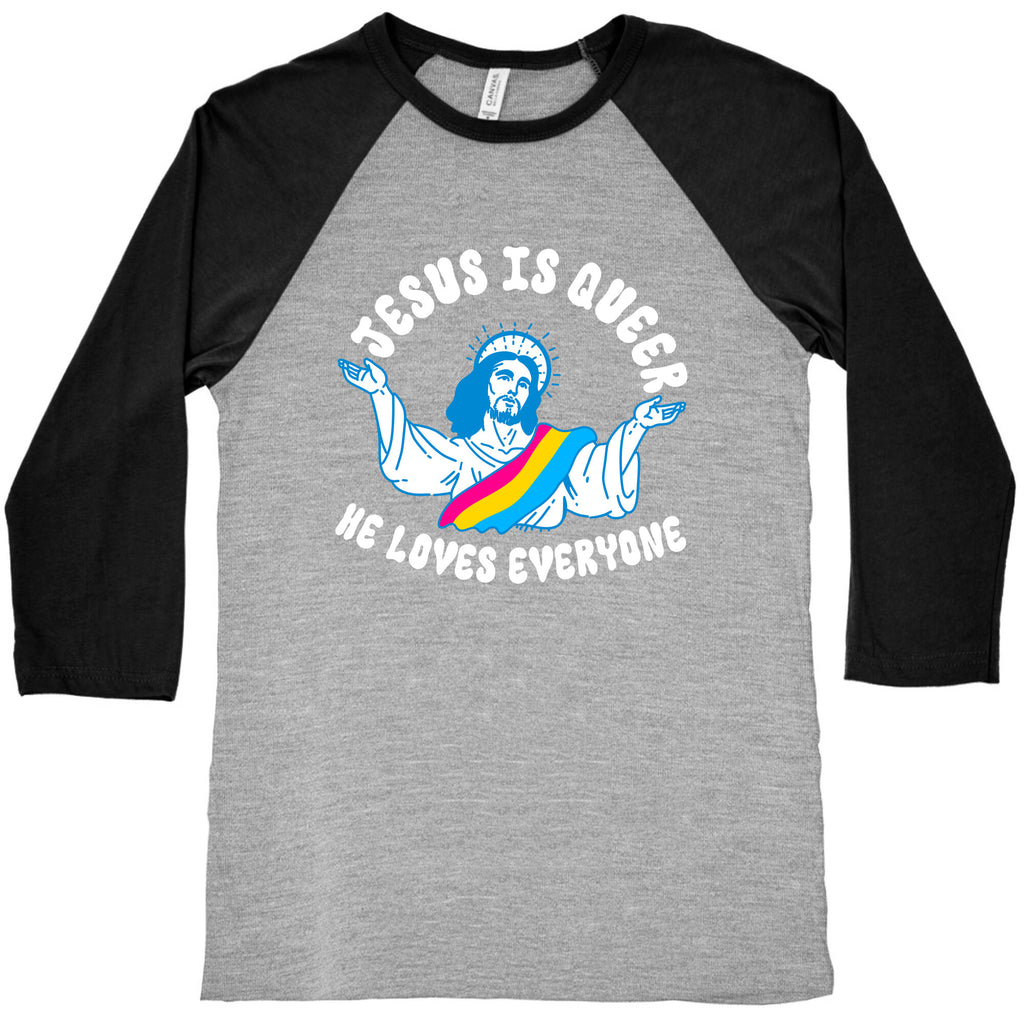 Jesus Is Queer, He Loves Everybody Baseball Tee