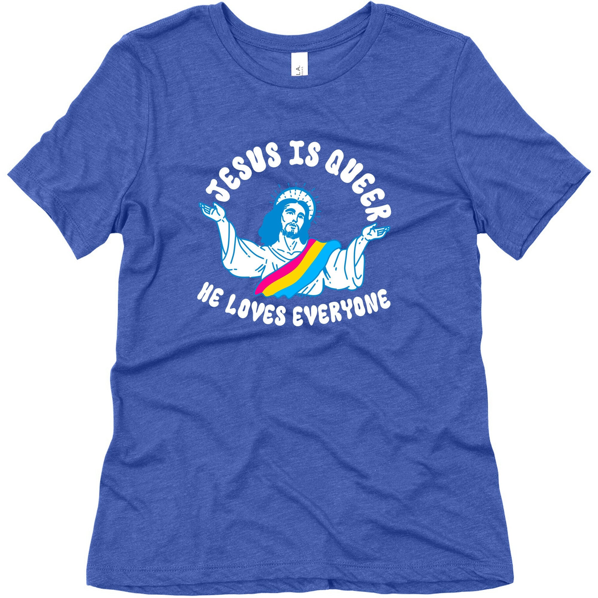 Jesus Is Queer, He Loves Everybody Womens Triblend Tee
