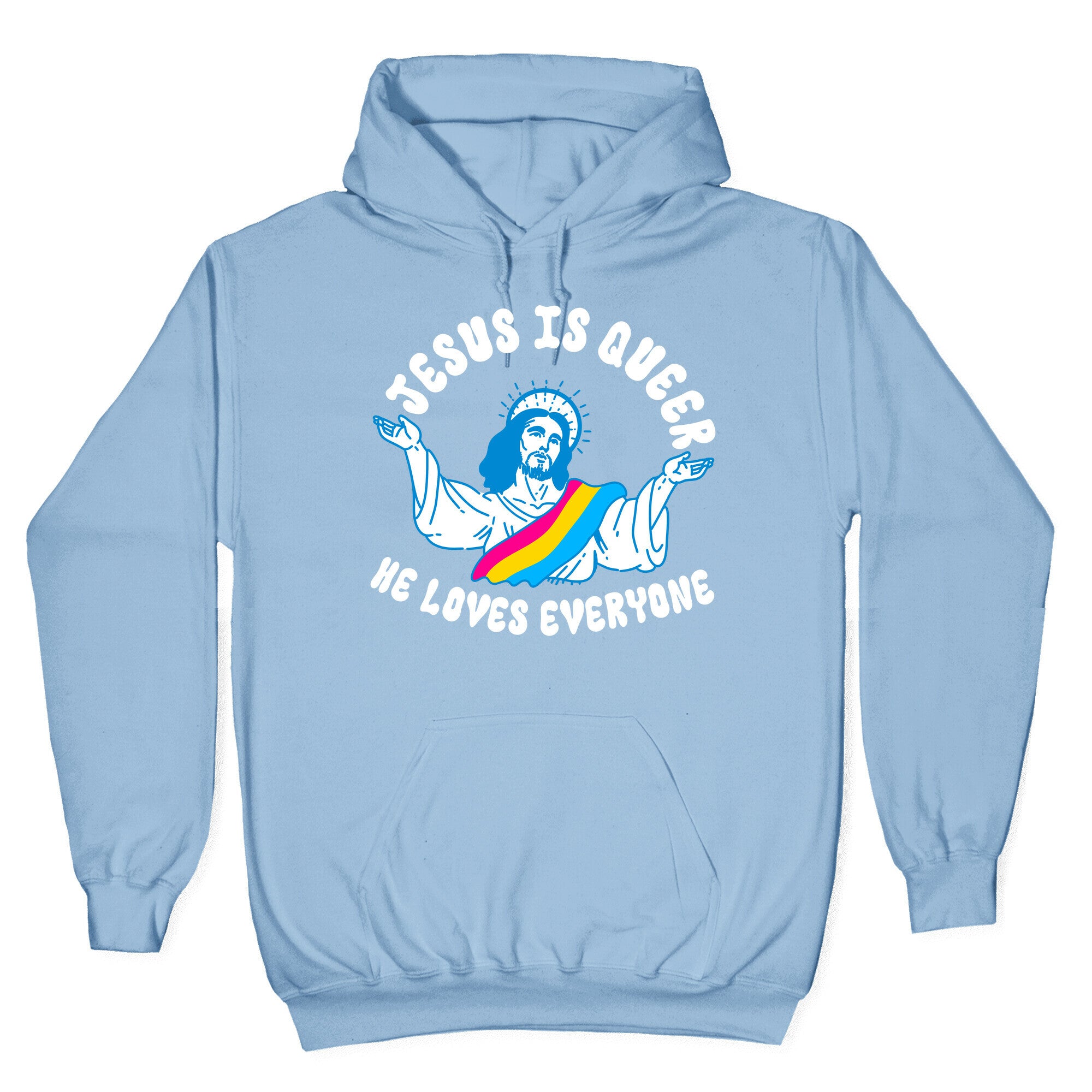 Jesus Is Queer, He Loves Everybody Hoodie