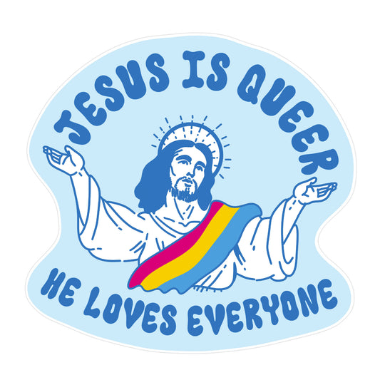 Jesus Is Queer, He Loves Everybody Sticker