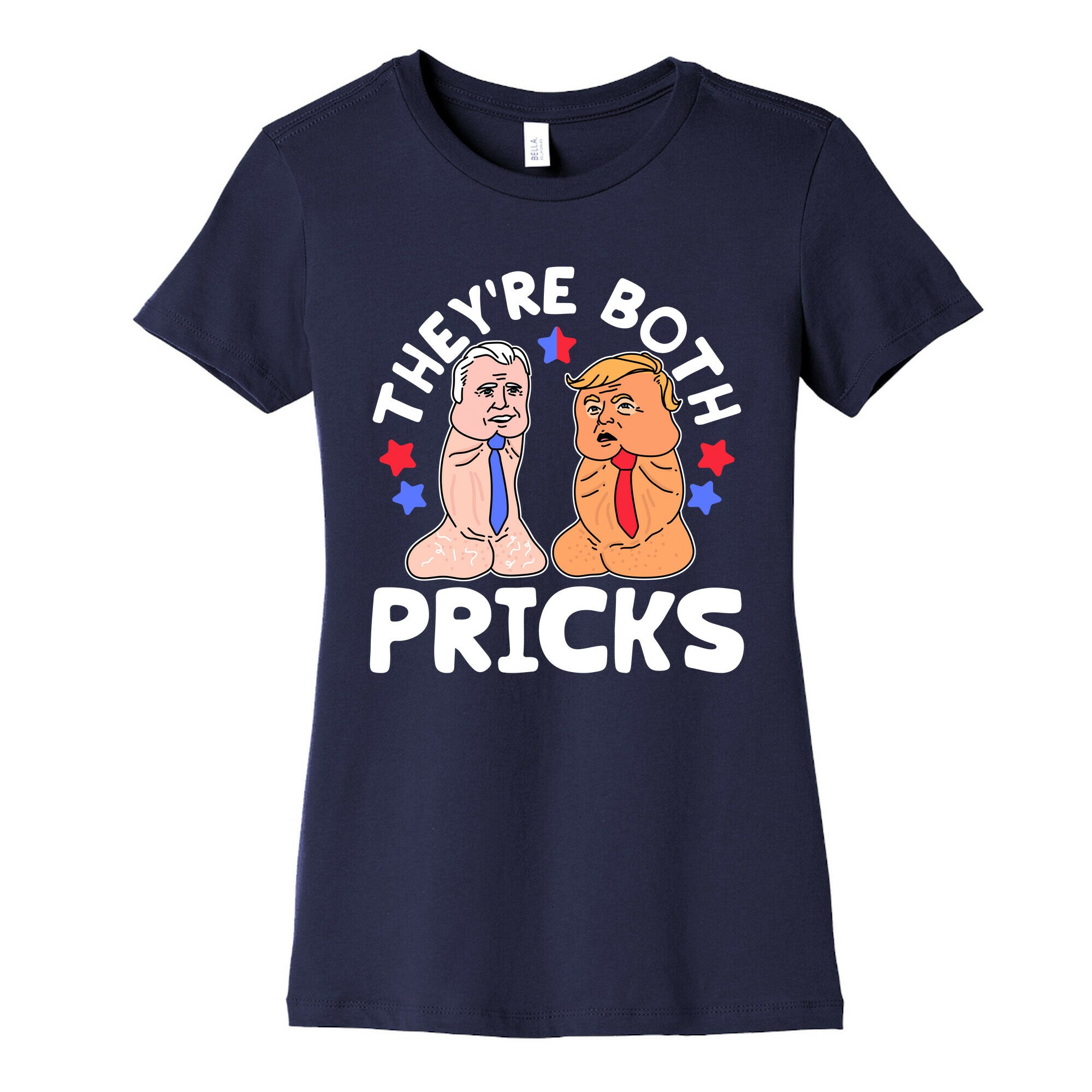 Theyre Both Pricks Trump and Biden Womens Cotton Tee