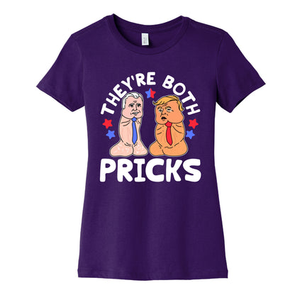 Theyre Both Pricks Trump and Biden Womens Cotton Tee