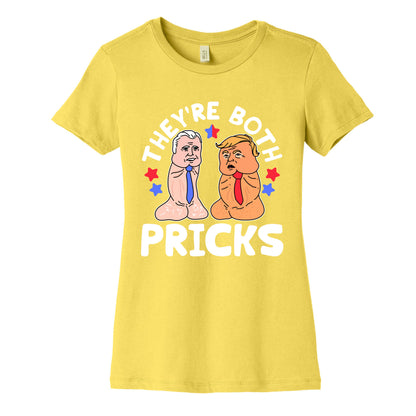 Theyre Both Pricks Trump and Biden Womens Cotton Tee
