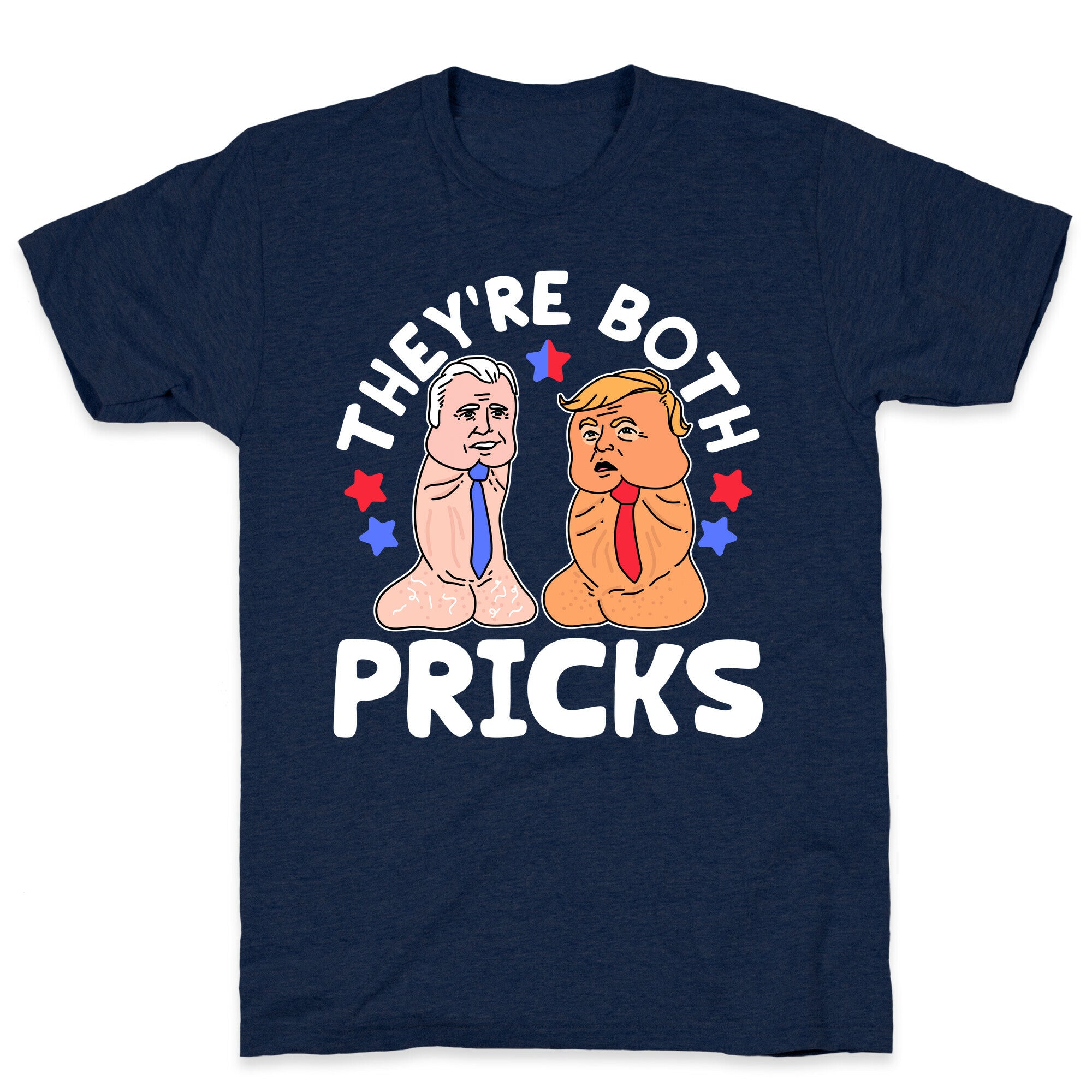 Theyre Both Pricks Trump and Biden T-Shirt