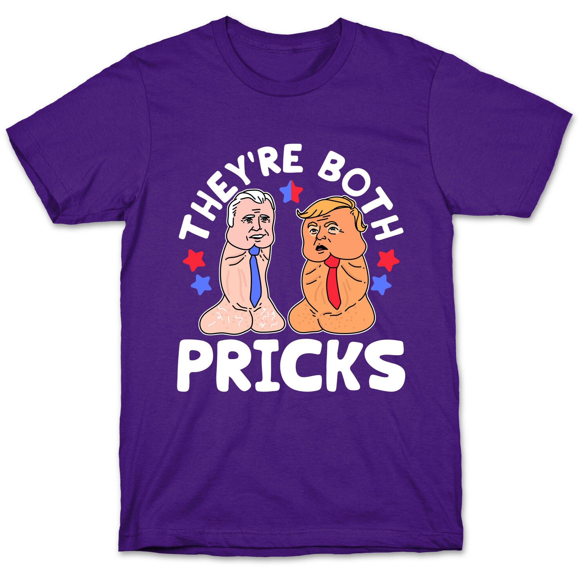 Theyre Both Pricks Trump and Biden T-Shirt