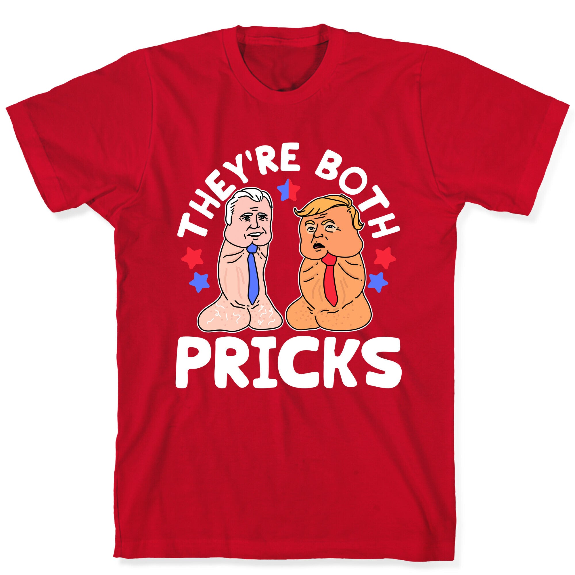 Theyre Both Pricks Trump and Biden T-Shirt