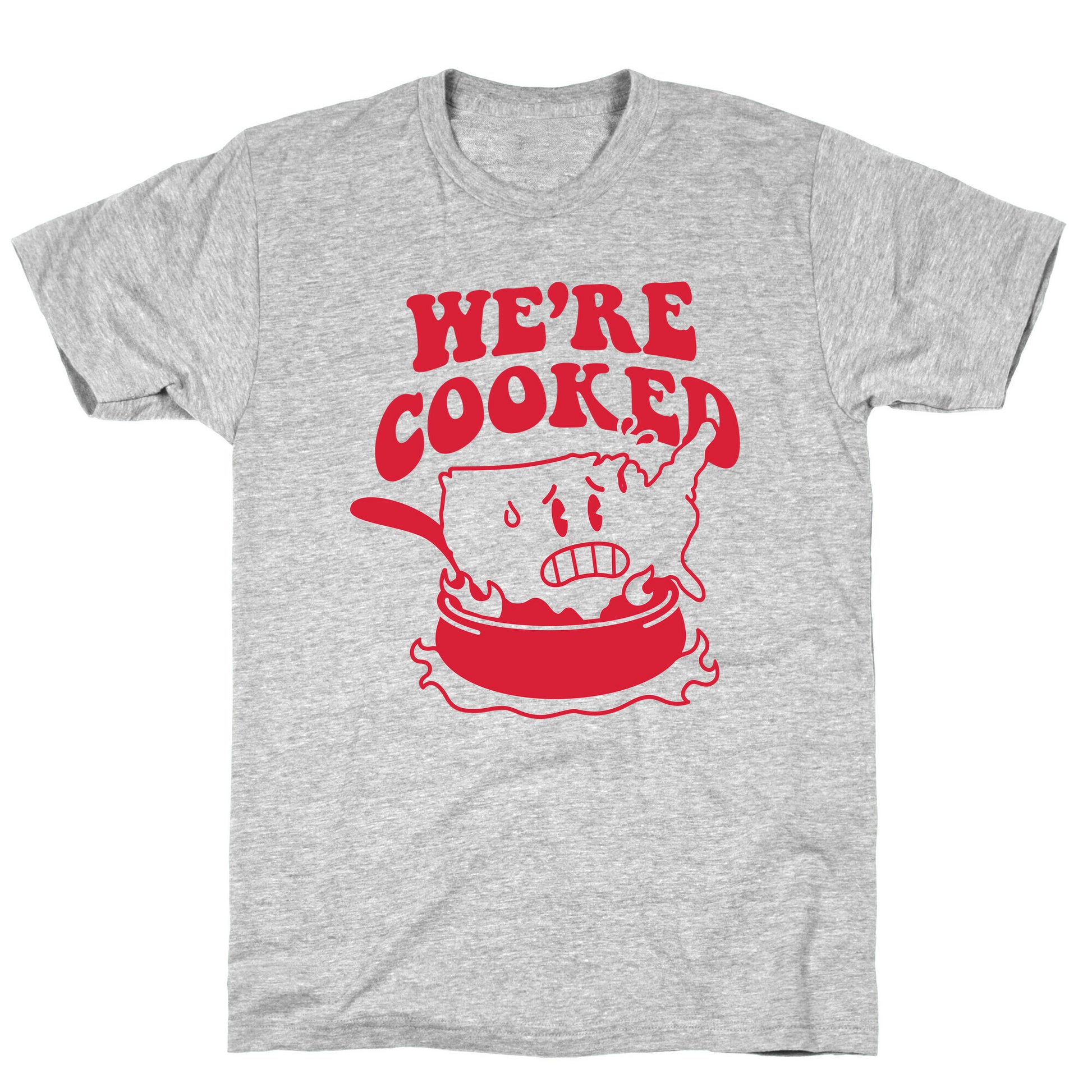 We're Cooked USA T-Shirt