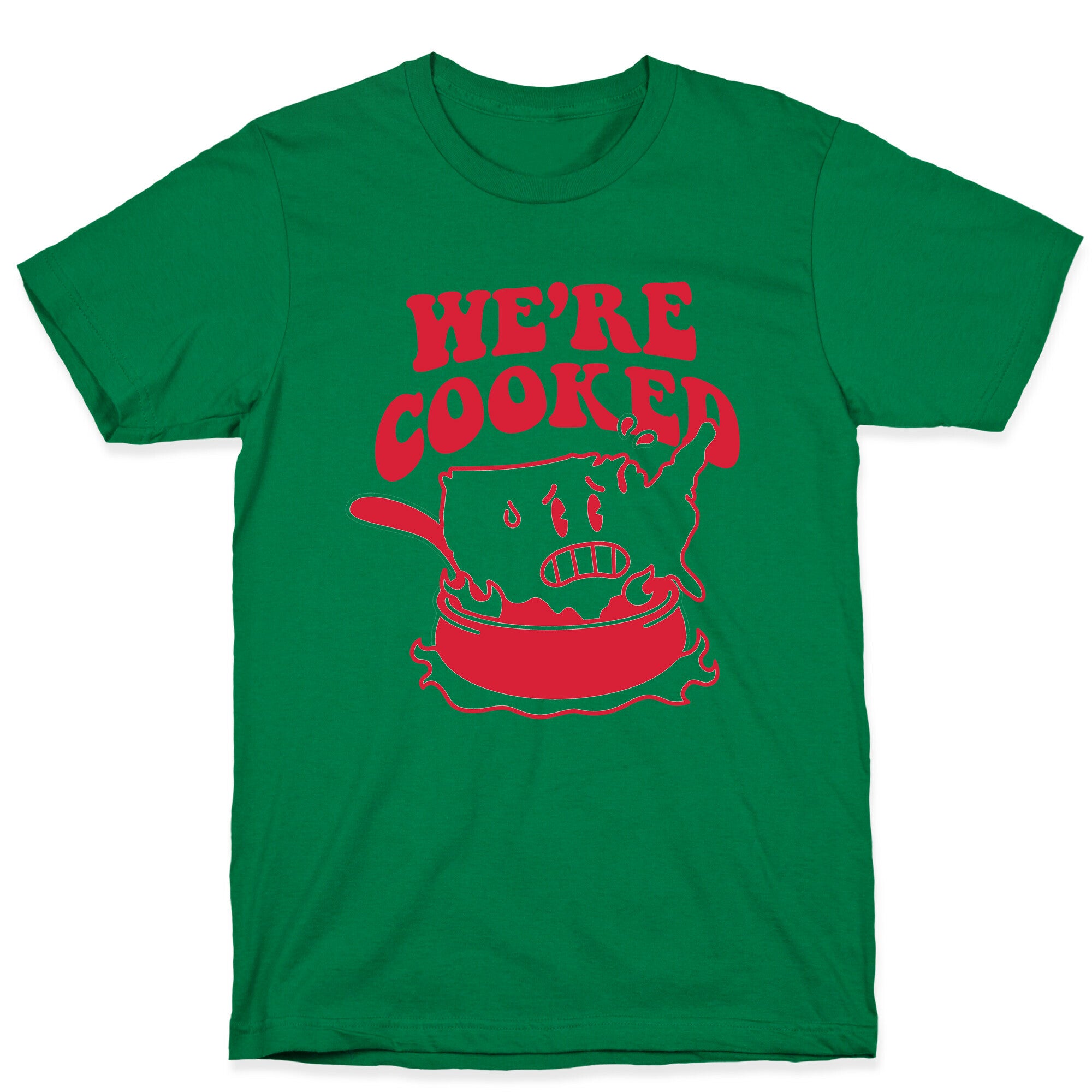 We're Cooked USA T-Shirt