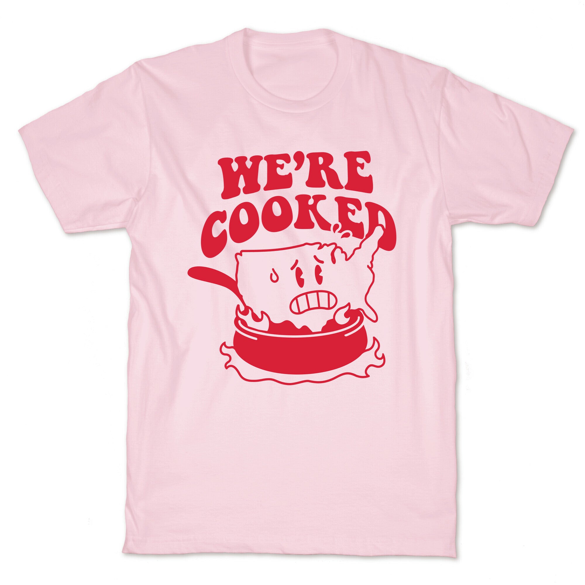 We're Cooked USA T-Shirt