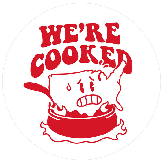 We're Cooked USA Sticker