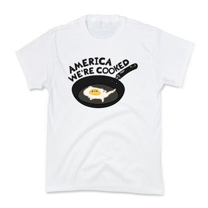 America Were Cooked Kids Tee