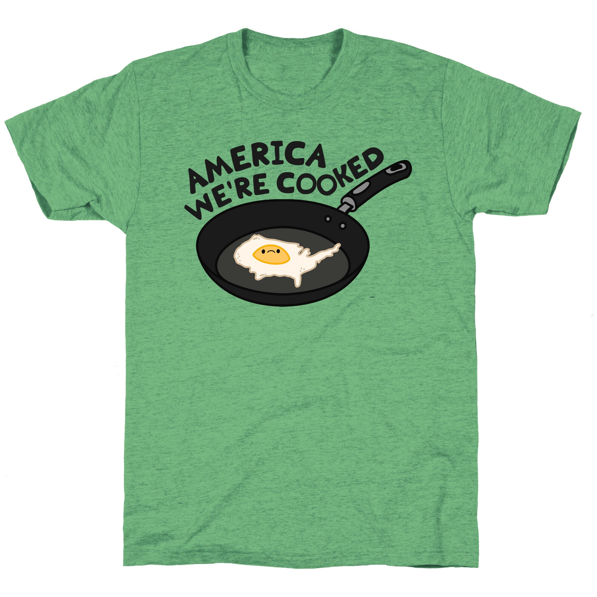 America Were Cooked Unisex Triblend Tee
