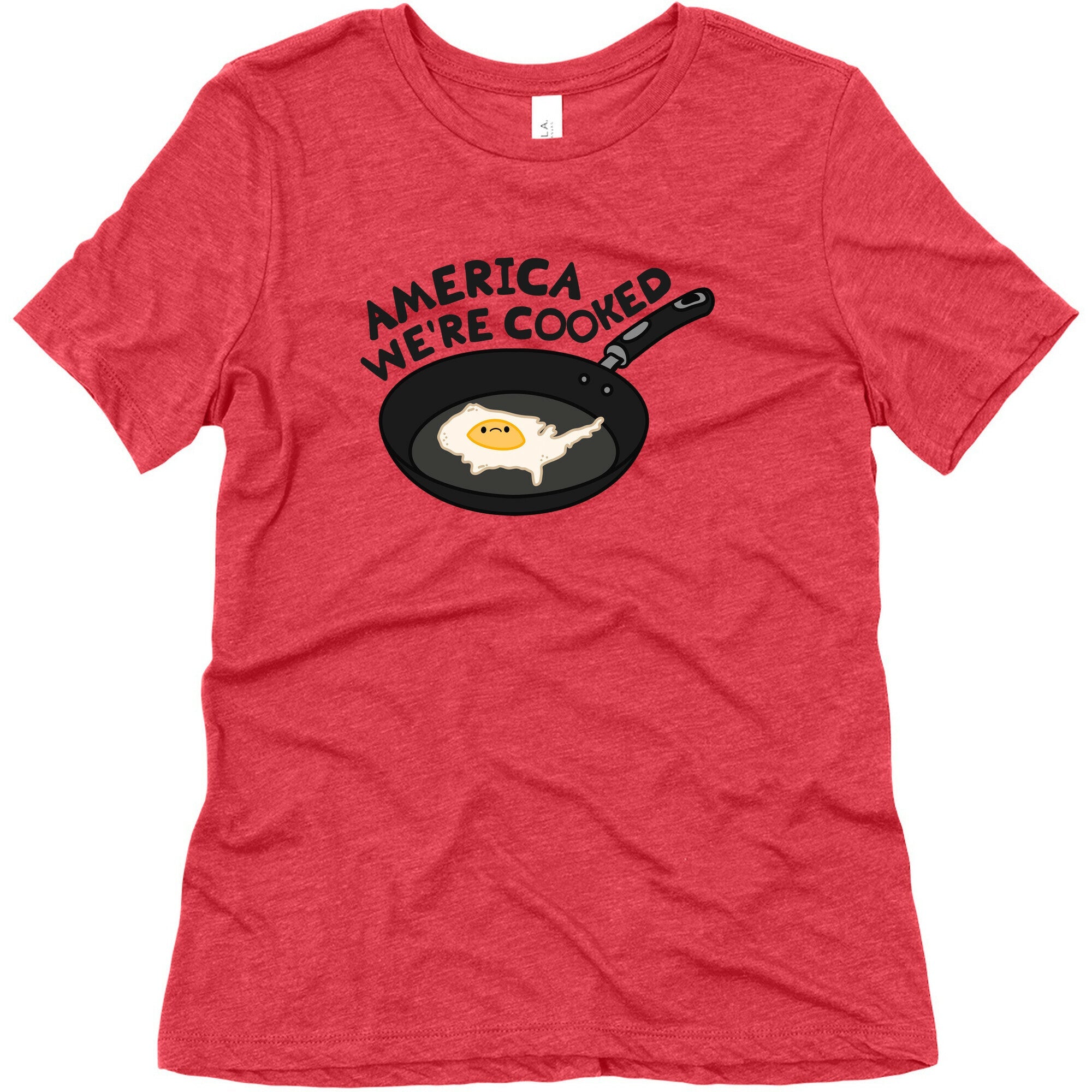 America Were Cooked Womens Triblend Tee