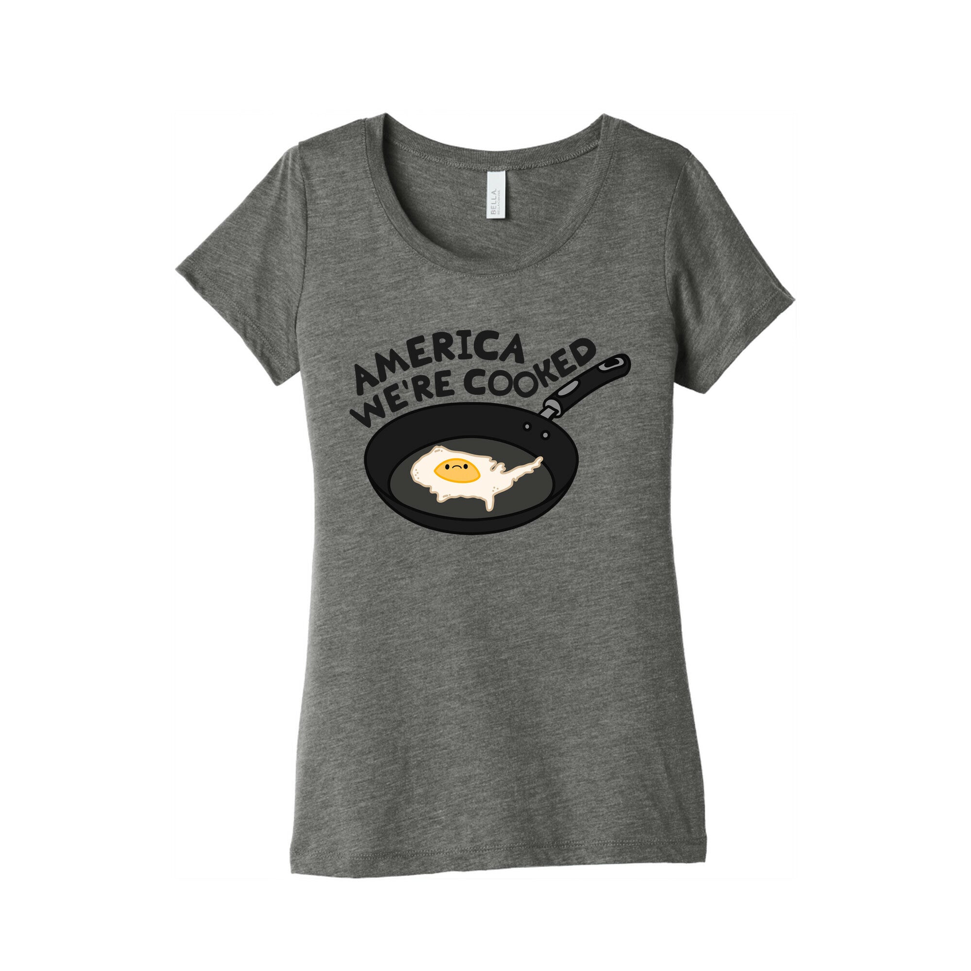 America Were Cooked Womens Triblend Tee