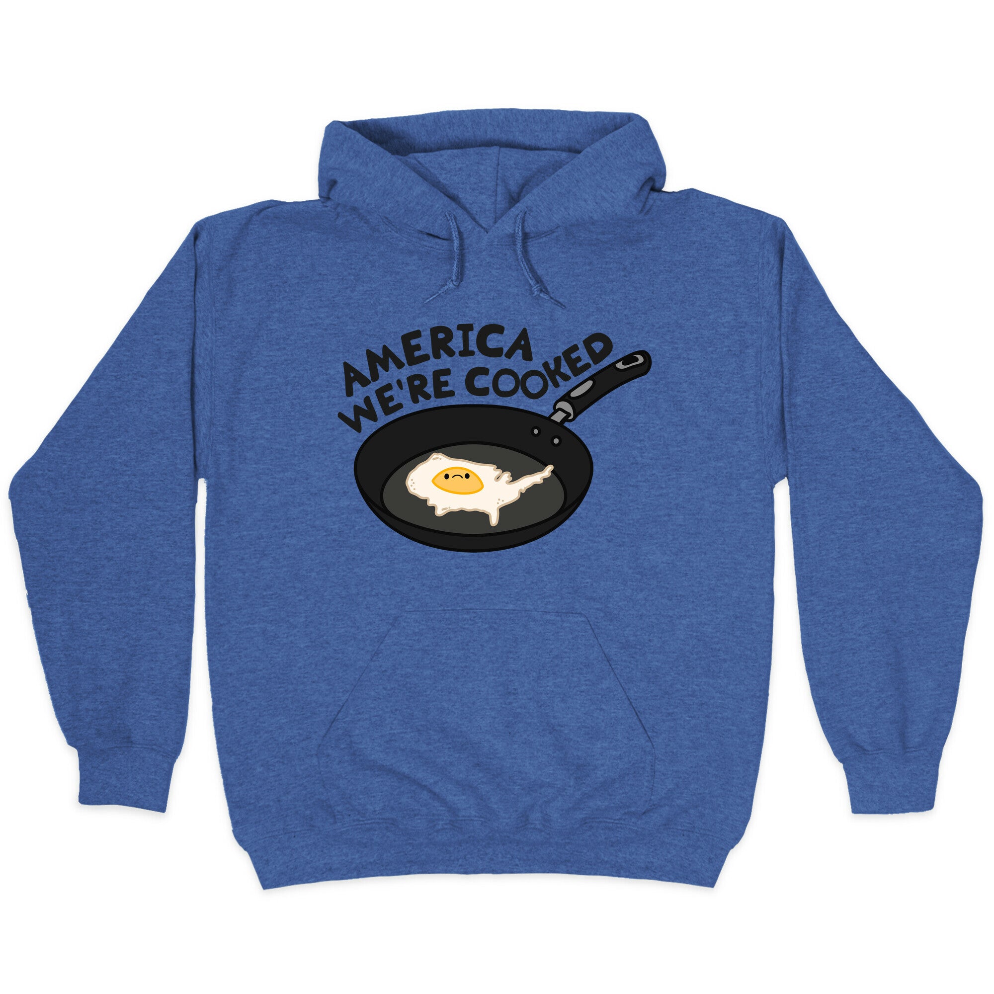 America Were Cooked Hoodie