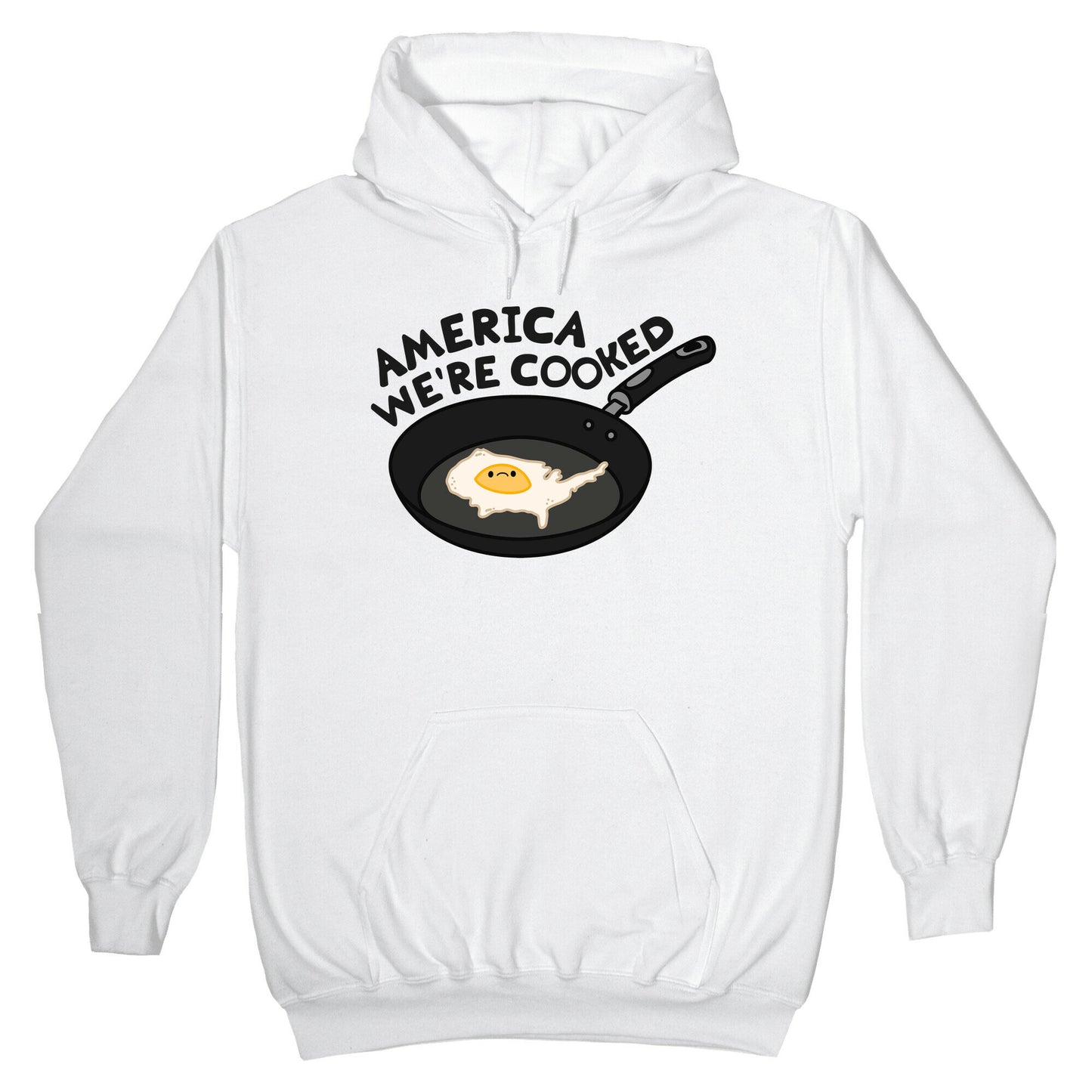 America Were Cooked Hoodie