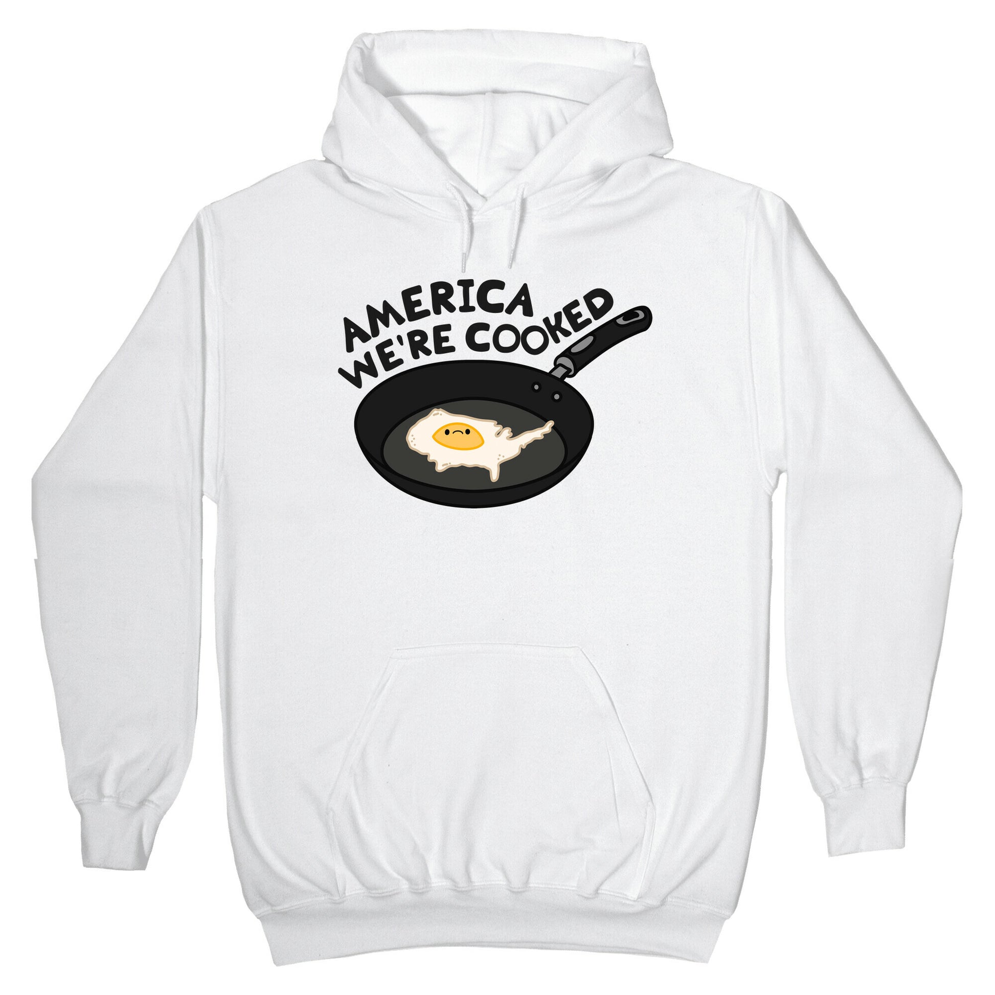 America Were Cooked Hoodie