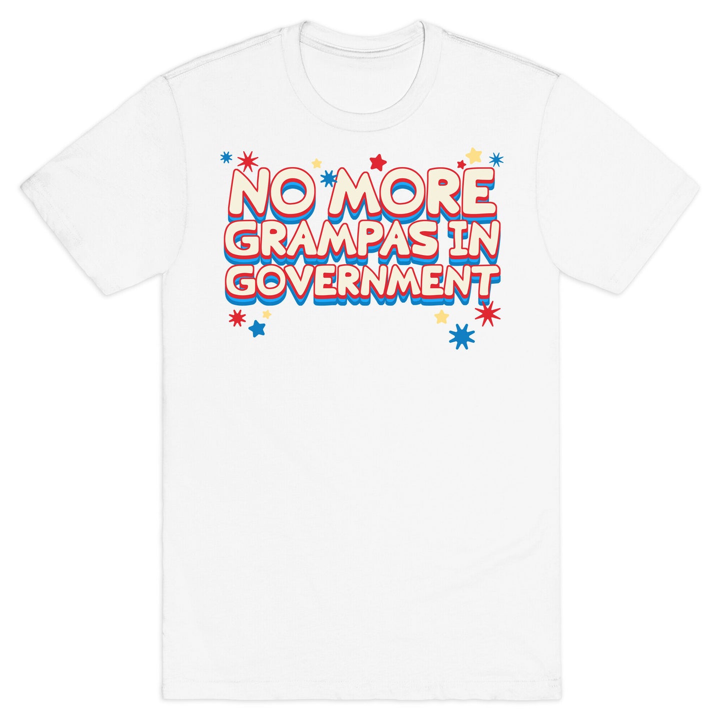 No More Grandpas In Government T-Shirt