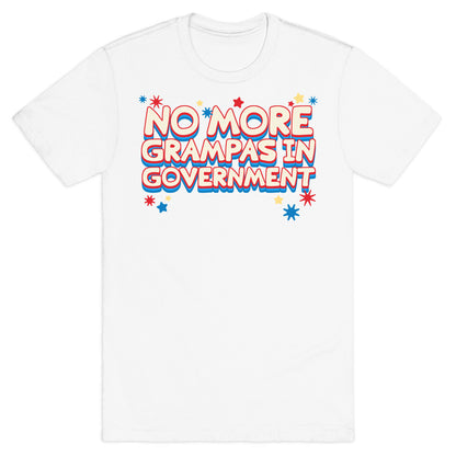 No More Grandpas In Government T-Shirt