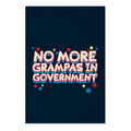 No More Grandpas In Government Garden Flag