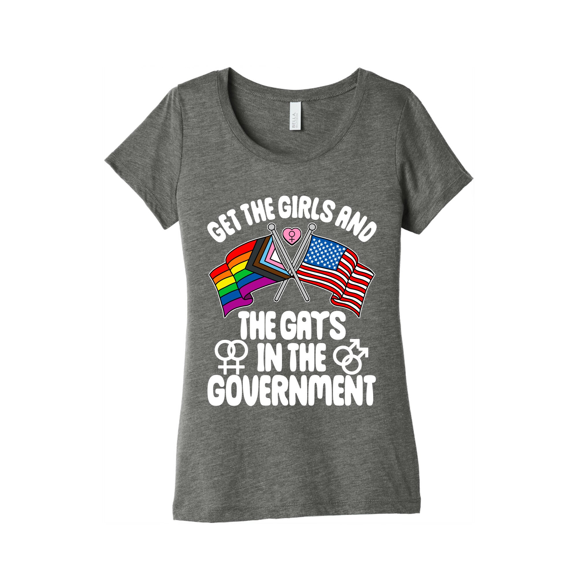 Get The Girls and The Gays In The Government Womens Triblend Tee