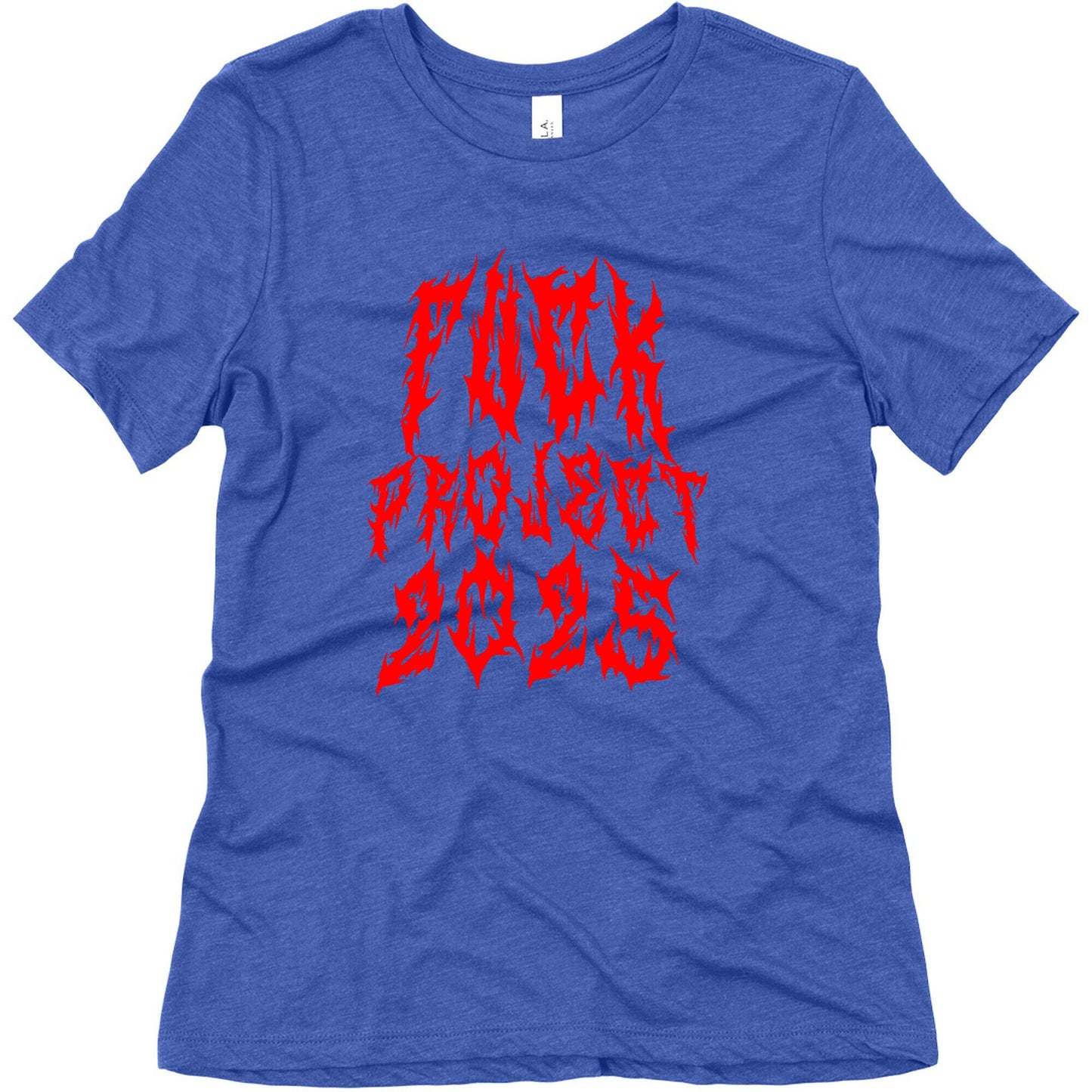 Fuck Project 2025 Womens Triblend Tee