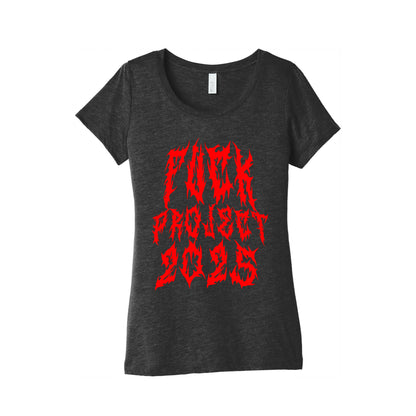 Fuck Project 2025 Womens Triblend Tee