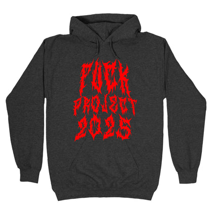 Fuck Project 2025 Hoodie